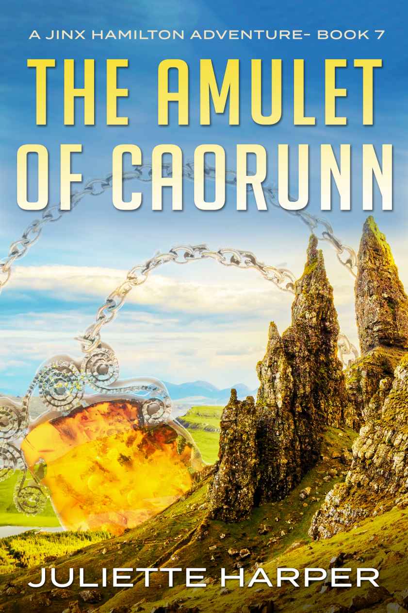 The Amulet Of Caorunn A Jinx Hamilton Mystery Book 7 Juliette Harper