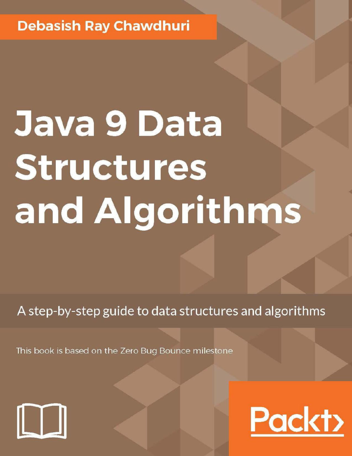Java 9 Data Structures And Algorithms Debasish Ray Chawdhuri