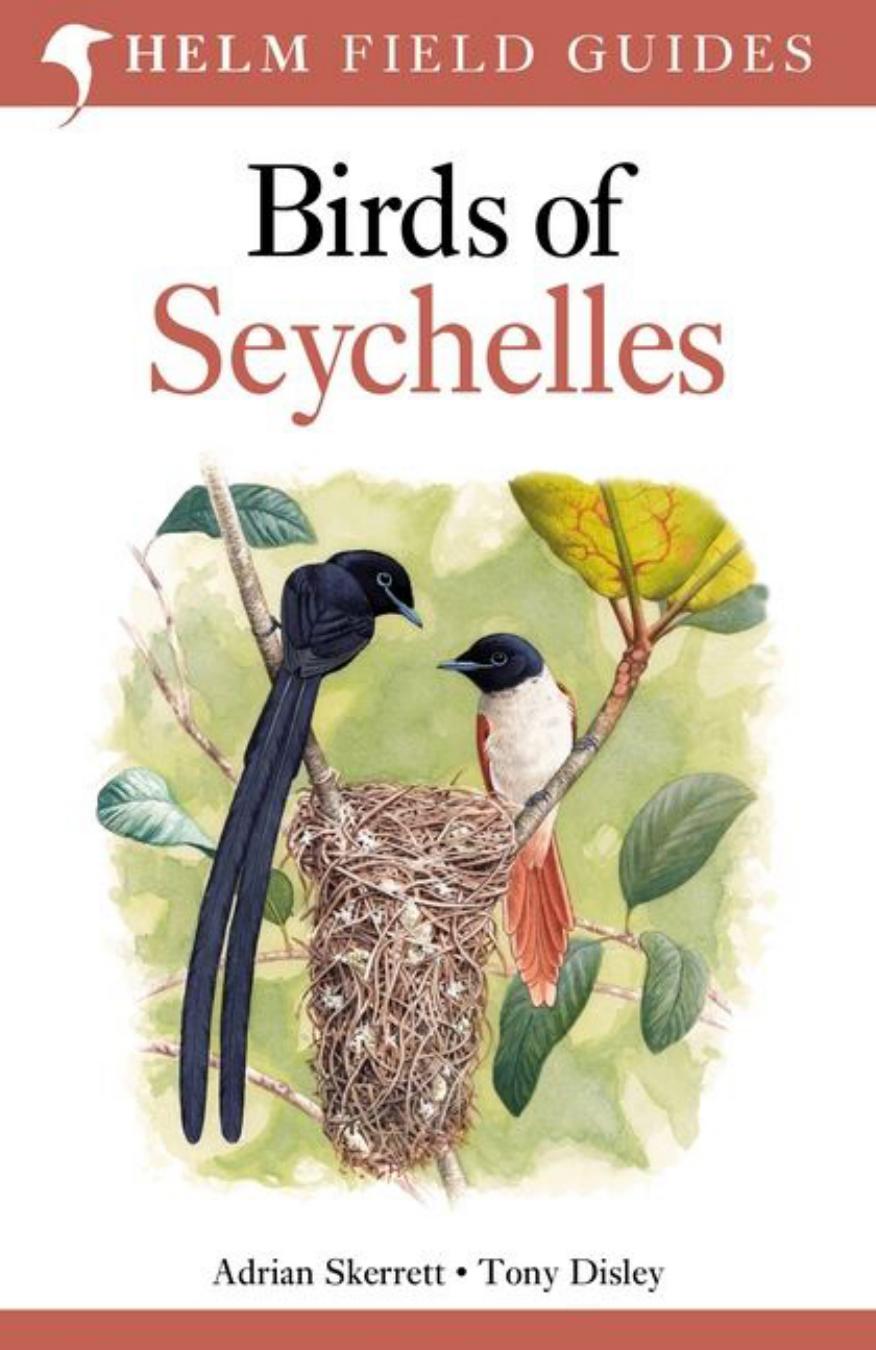 Birds Of Seychelles Adrian Skerrett And Tony Disley