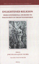Enlightened Religion From Confessional Churches To Polite Piety In The Dutch Republic Brills Studies In Intellectual History Illustrated Joke Spaans