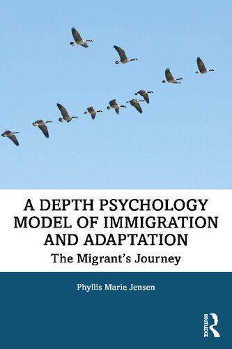 A Depth Psychology Model Of Immigration And Adaptation The Migrants Journey Phyllis Marie Jensen