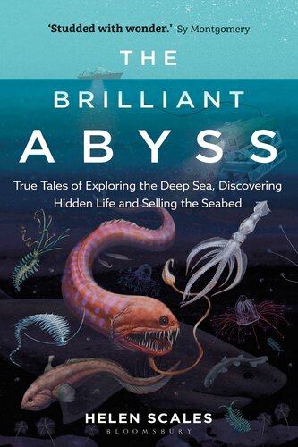 The Brilliant Abyss Helen Scales