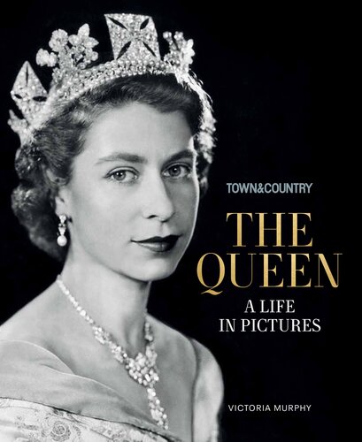 Town Country The Queen A Life In Pictures Victoria Murphy Town Country Stellene Volandes