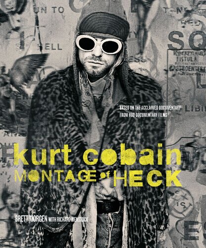 Kurt Cobain Montage Of Heck Book By Brett Morgen And Richard Bienstock Brett Morgen And Richard Bienstock