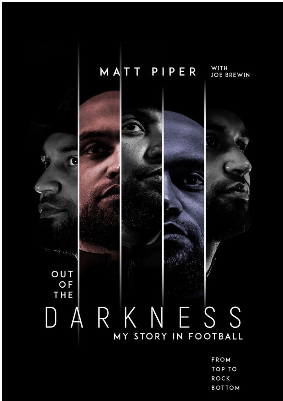 Out Of The Darkness From Top To Rock Bottom My Story In Football Matt Piper Joe Brewin Piper