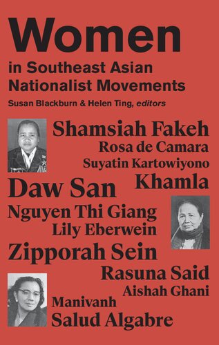 Women In Southeast Asian Nationalist Movements A Biographical Approach Susan Blackburn And Helen Ting