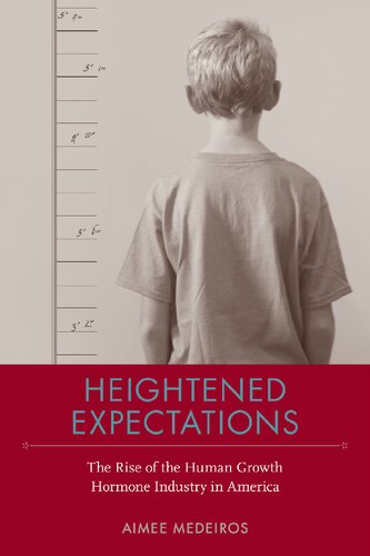Heightened Expectations The Rise Of The Human Growth Hormone Industry In America Aimee Medeiros