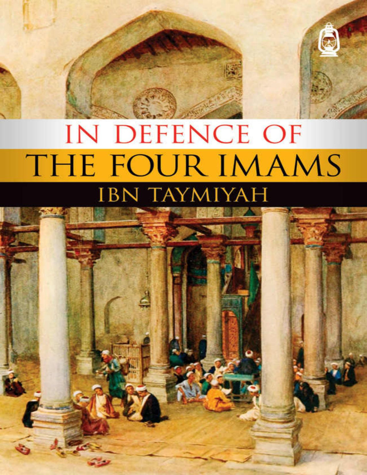 In Defence Of The Four Imams Ibn Taymiyah