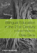 Bilingual Education In The 21st Century A Global Perspective 1st Edition Garca