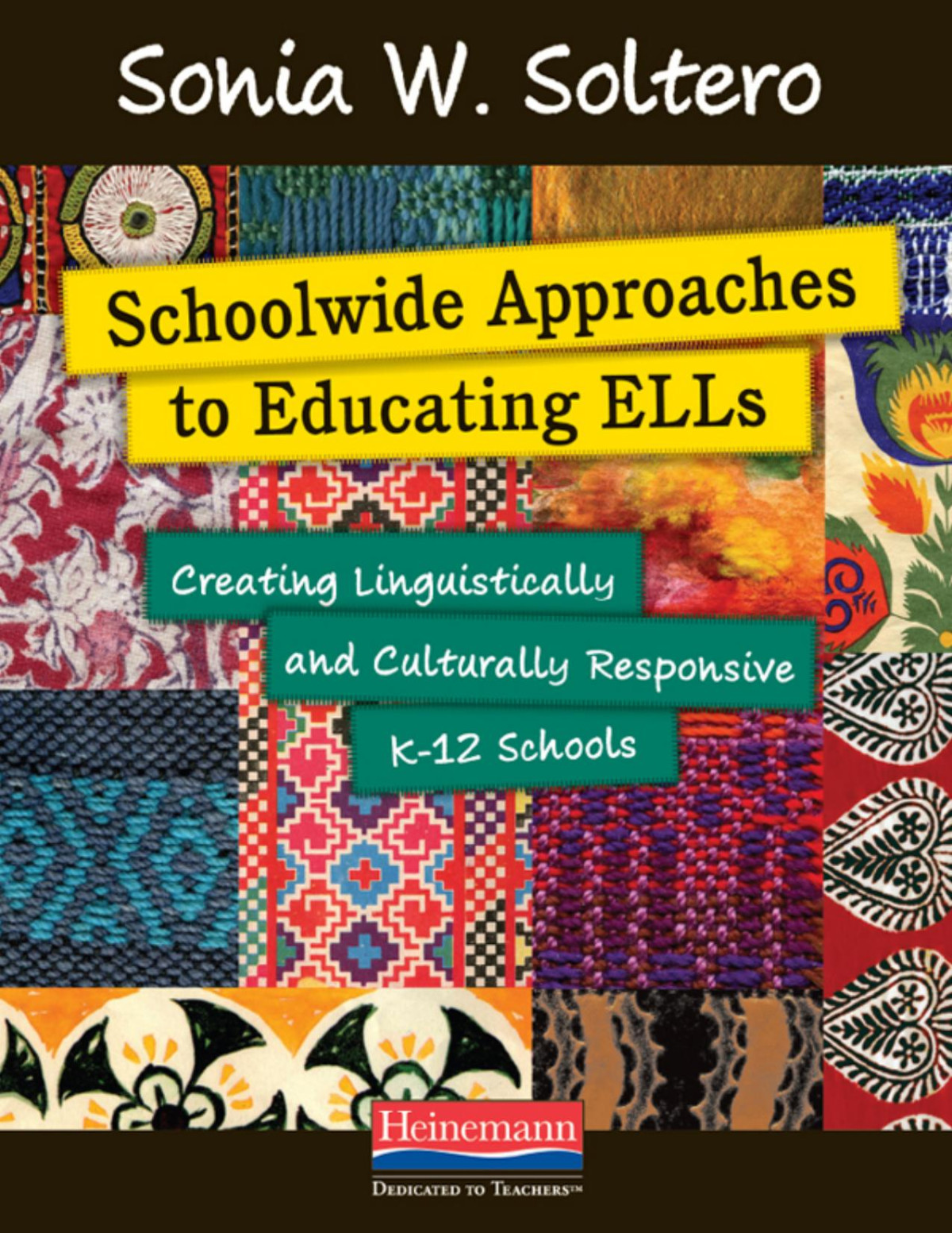 Schoolwide Approaches To Educating Ells Sonia W Soltero Soltero