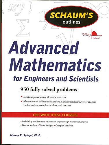 Schaums Outline Of Advanced Mathematics For Engineers And Scientists Schaums Outlines 1st Edition Spiegel