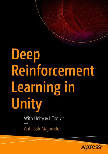 Deep Reinforcement Learning In Unity With Unity Ml Toolkit 1st Edition Abhilash Majumder