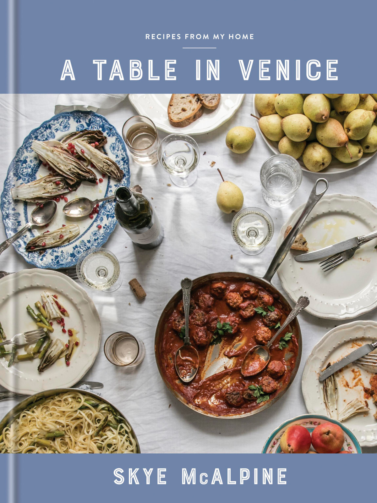 A Table In Venice Recipes From My Home Skye Mcalpine