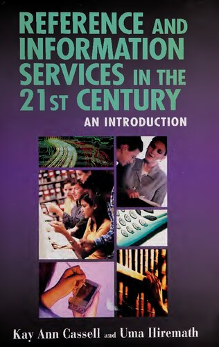 Reference And Information Services In The 21st Century An Introduction Kay Ann Cassell