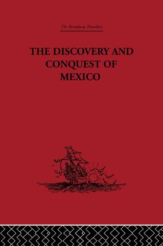 The Discovery And Conquest Of Mexico 15171521 Bernal Daz Del Castillo
