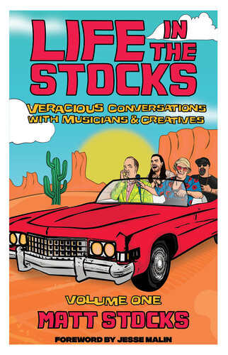 Life In The Stocks Veracious Conversations With Musicians And Creatives Matt Stocks