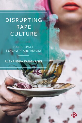 Disrupting Rape Culture Alexandra Fanghanel