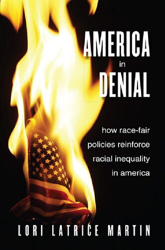America In Denial How Racefair Policies Reinforce Racial Inequality In America Lori Latrice Martin