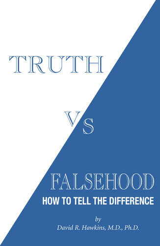Truth Vs Falsehood How To Tell The Difference Hawkins David R