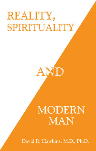 Reality Spirituality And Modern Man Hawkins David R