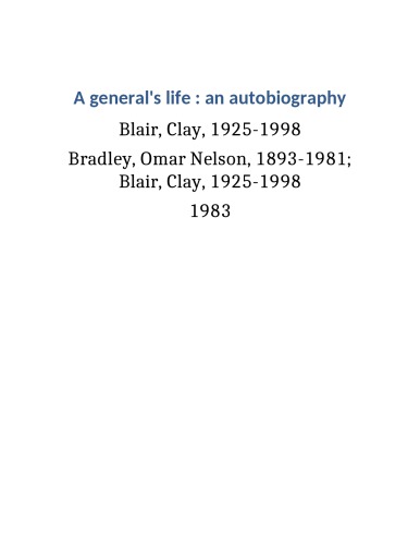 A Generals Life An Autobiography By Bradley Omar Nelson Clay Blair Collaborator