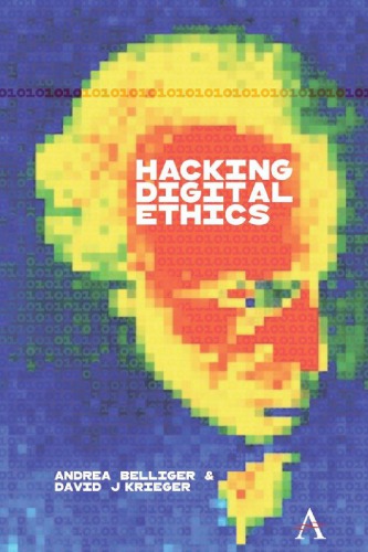 Hacking Digital Ethics 1st Edition Andra Belliger David J Krieger