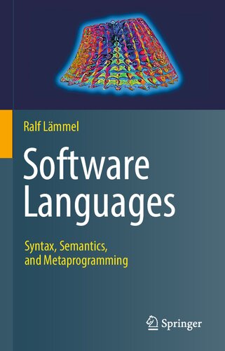 Software Languages Syntax Semantics And Metaprogramming 1st Ed 2018 Ralf Lmmel