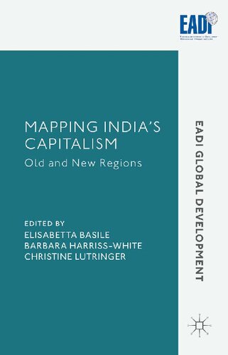 Mapping Indias Capitalism Old And New Regions Elisabetta Basile