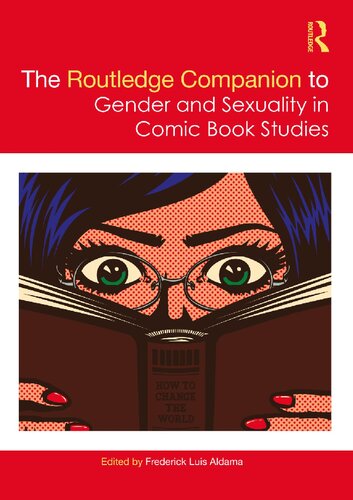 The Routledge Companion To Gender And Sexuality In Comic Book Studies Frederick Luis Aldama
