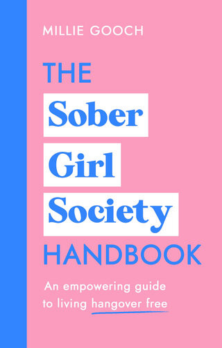 The Sober Girl Society Handbook Millie Gooch