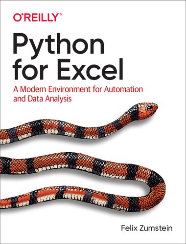 Python For Excel A Modern Environment For Automation And Data Analysis 1st Edition Felix Zumstein