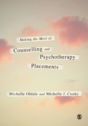 Making The Most Of Counselling And Psychotherapy Placements 1st Edition Michelle Oldale