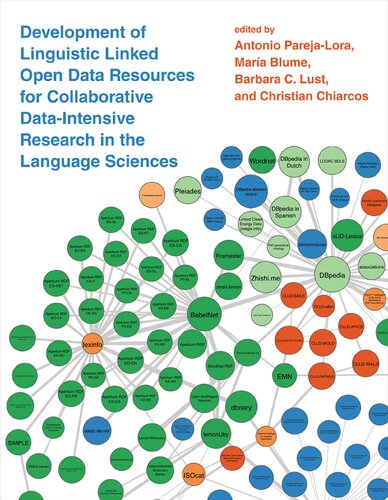 Development Of Linguistic Linked Open Data Resources For Collaborative Dataintensive Research In The Language Sciences 1st Edition Antonio Parejalora