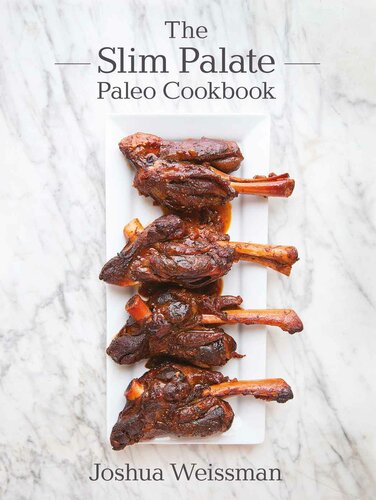 The Slim Palate Paleo Cookbook Joshua Weissman