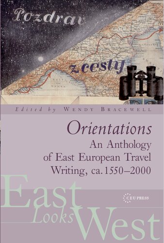 Orientations An Anthology Of East European Travel Writing Ca 15502000 Wendy Bracewell