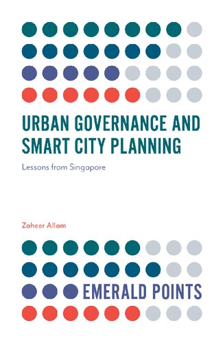 Urban Governance And Smart City Planning Lessons From Singapore Zaheer Allam