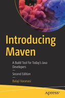 Introducing Maven A Build Tool For Todays Java Developers Second Edition 2nd Edition Balaji Varanasi