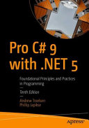 Pro C 9 With Net 5 Foundational Principles And Practices In Programming Tenth Edition 10th Edition Andrew Troelsen Phillip Japikse