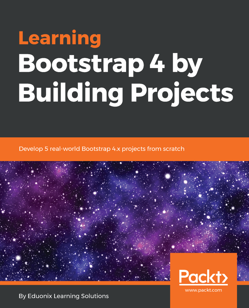 Learning Bootstrap 4 By Building Projects Develop 5 Realworld Bootstrap 4x Projects From Scratch Eduonix Learning Solutions