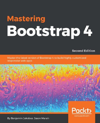 Mastering Bootstrap 4 Second Edition 2nd Edition Benjamin Jakobus Jason Marah