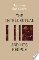 The Intellectual And His People Staging The People Volume 2 Ranciere
