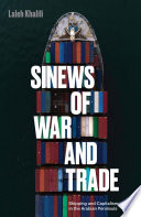 Sinews Of War And Trade Shipping And Capitalism In The Arabian Peninsula Khalili