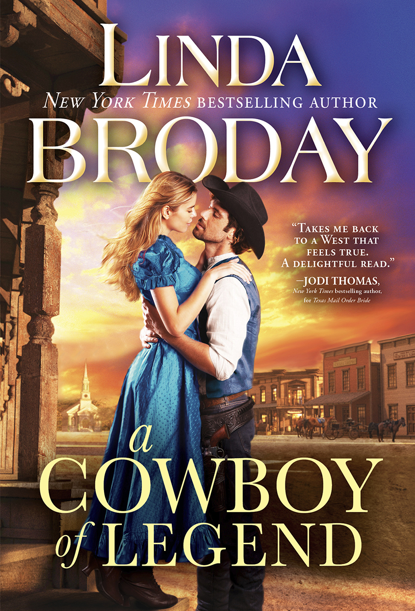 A Cowboy Of Legend Lone Star Legends 1 1st Edition Linda Broday
