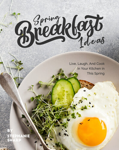 Spring Breakfast Ideas Live Laugh And Cook In Your Kitchen In This Spring Stephanie Sharp