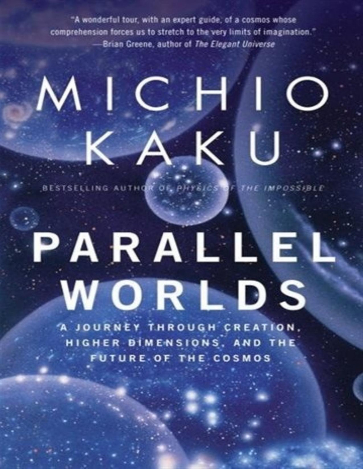 Parallel Worlds A Journey Through Creation Higher Dimensions And The Future Of The Cosmos Pdfdrivecom Kaku