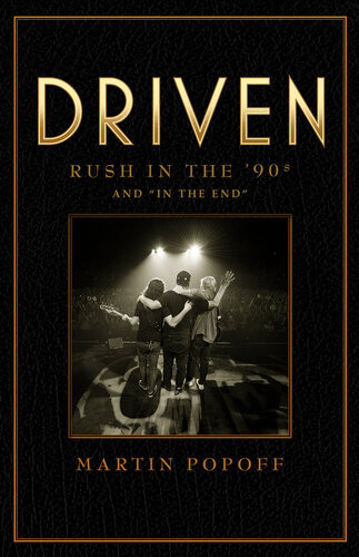 Driven Rush In The 90s And In The End Martin Popoff