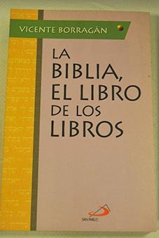 La Biblia El Libro De Los Libros Borragn Vicente