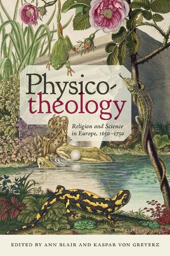 Physicotheology Religion And Science In Europe 16501750 Ann Blair