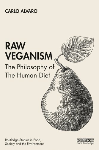Raw Veganism The Philosophy Of The Human Diet Carlo Alvaro