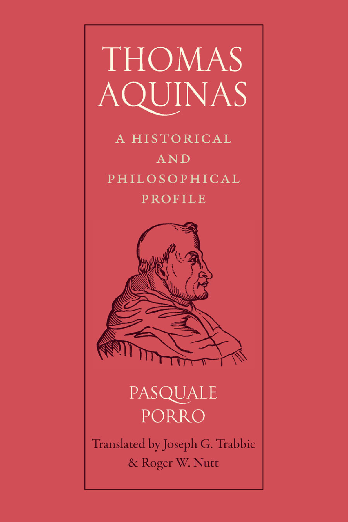 Thomas Aquinas A Historical And Philosophical Profile Pasquale Porro